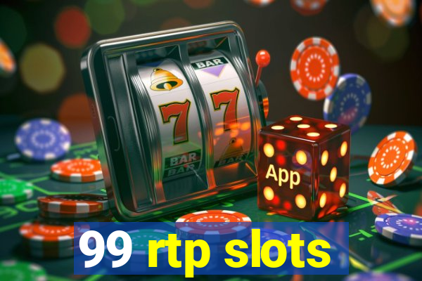 99 rtp slots